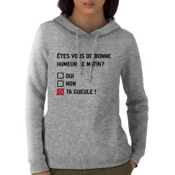 Sweat femme à capuche coton bio gris chiné Etes-vous de bonne humeur le matin (Lemerou,Humour,Enfer)