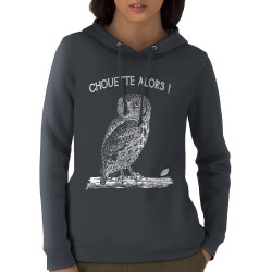 Sweat femme à capuche coton bio gris anthracite Chouette alors (Gondrax,Les Bébêtes,Animaux)