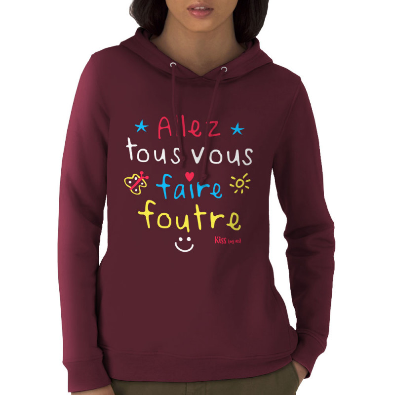 Sweat femme à capuche coton bio bordeaux Allez tous vous faire foutre (Le Duc,Slogans Débiles)