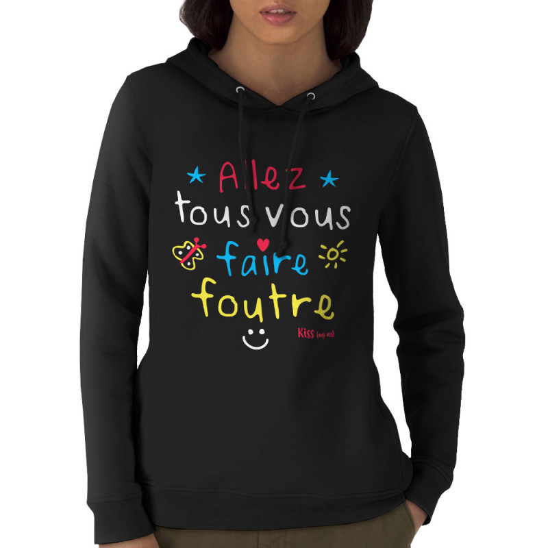 Sweat femme à capuche coton bio noir Allez tous vous faire foutre (Le Duc,Slogans Débiles)