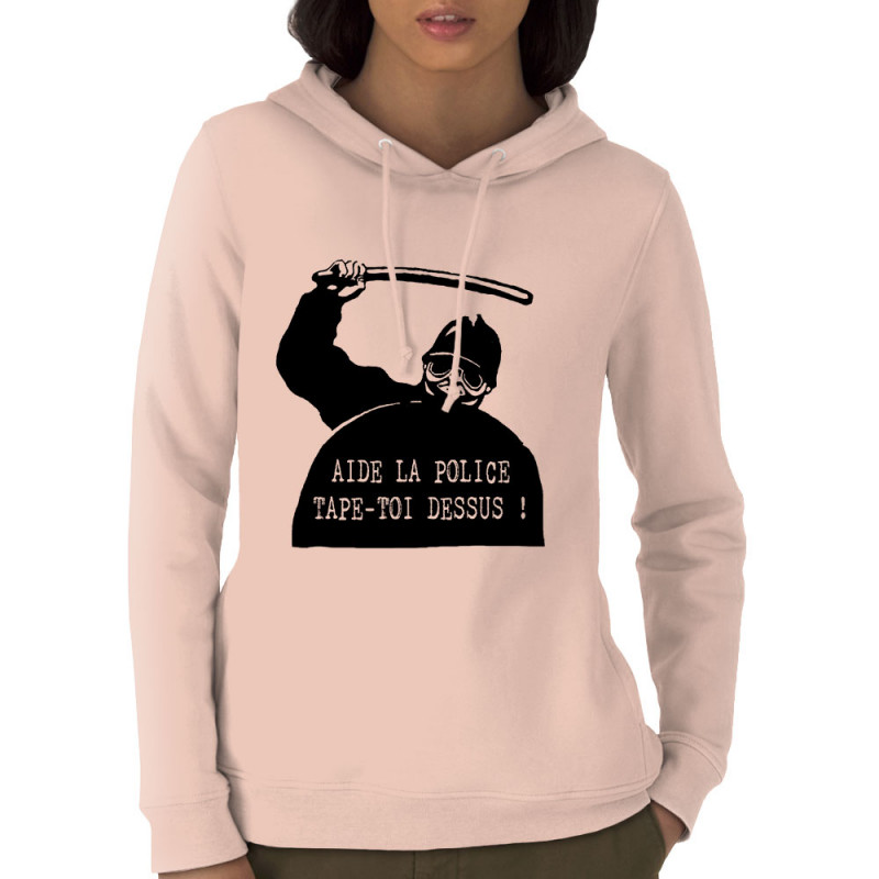 Sweat femme à capuche coton bio rose clair Aide la police (Slogans engagés,Humour)