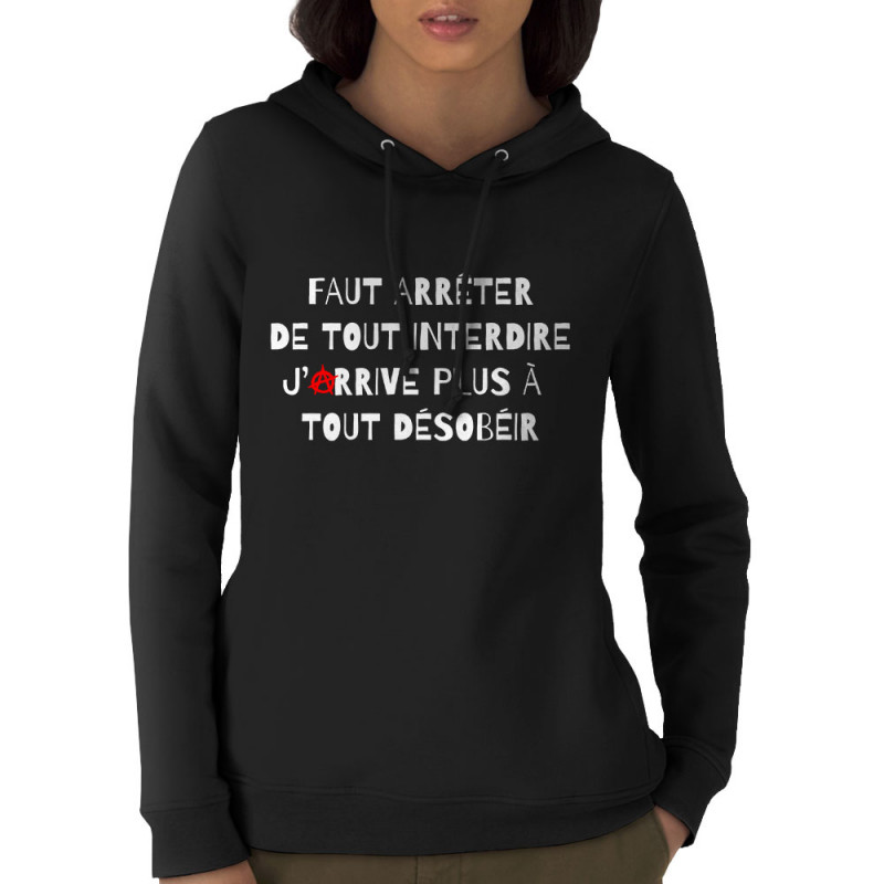 Sweat femme à capuche coton bio noir Tout interdire (Andy,Slogans Débiles,Humour)