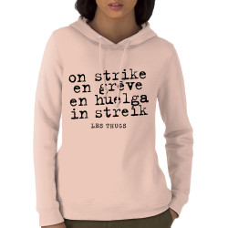 Sweat femme à capuche coton bio rose clair En grève (Les Thugs)