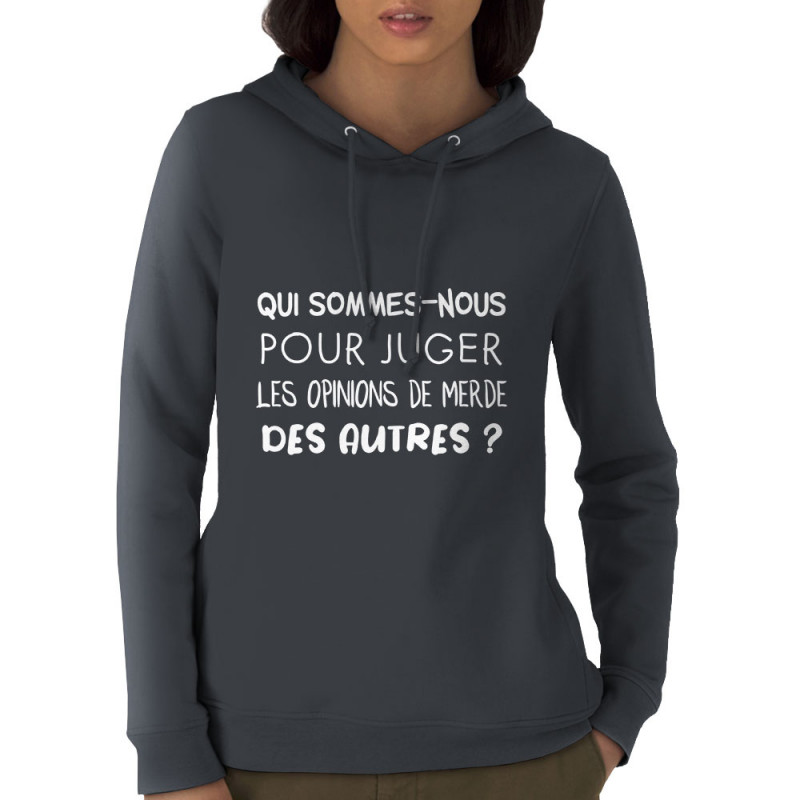 Sweat femme à capuche coton bio gris anthracite Qui sommes-nous (Gondrax,Slogans Débiles,Humour)