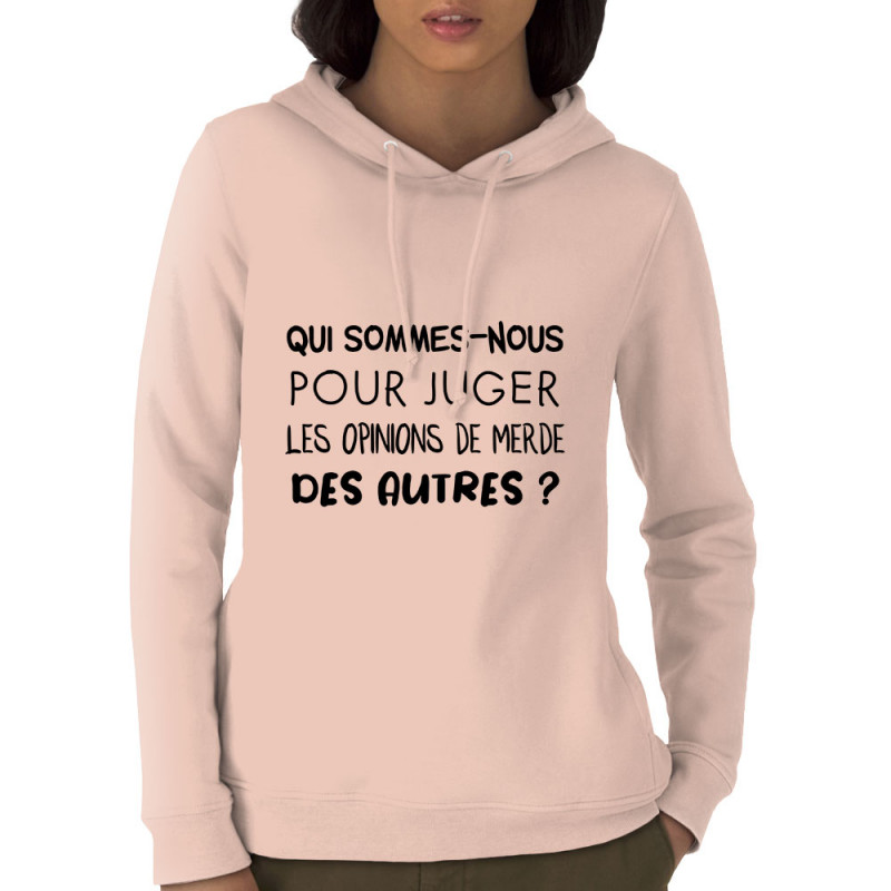 Sweat femme à capuche coton bio rose clair Qui sommes-nous (Gondrax,Slogans Débiles,Humour)
