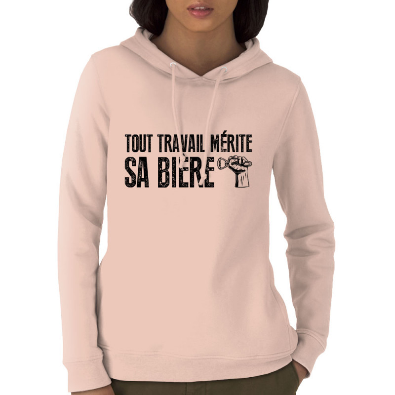 Sweat femme à capuche coton bio rose clair Tout travail mérite sa bière (Andy,Alcool,Slogans Débiles)