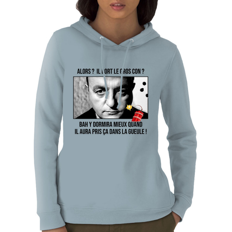 Sweat femme à capuche coton bio bleu ciel Il dort le gros con (Films/Séries,Les Tontons Flingueurs)
