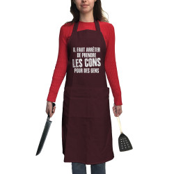 Tablier unisexe bordeaux Il faut arrêter de prendre les cons pour des gens (Franck,Humour,Slogans Débiles)