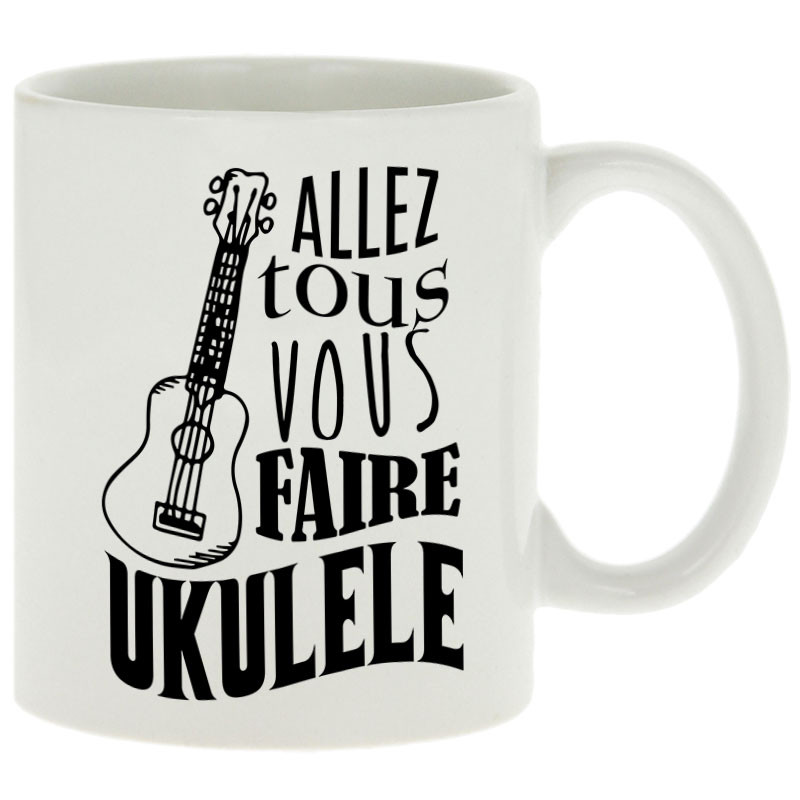 Mug blanc Allez tous vous faire Yukulélé (Humour,Slogans Débiles,Andy)