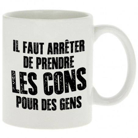 Mug "Il faut arrêter de...