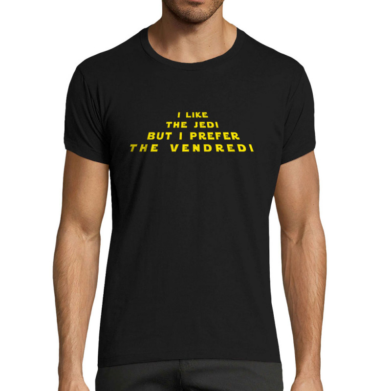T-shirt homme fit noir I like the Jedi but I prefere the Vendredi (Lemerou,Humour,Star Wars)