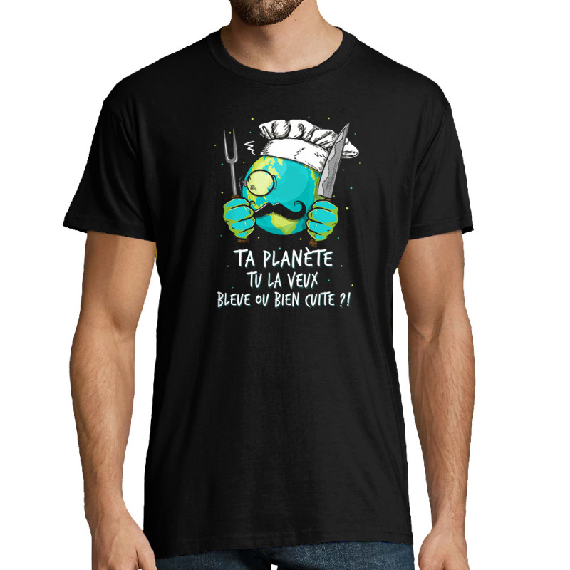 Tee-shirt homme noir Ta planète bleue ou bien cuite (Gondrax,Ecologie,Slogans Débiles)