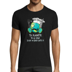 T-shirt homme fit noir Ta planète bleue ou bien cuite (Gondrax,Ecologie,Slogans Débiles)
