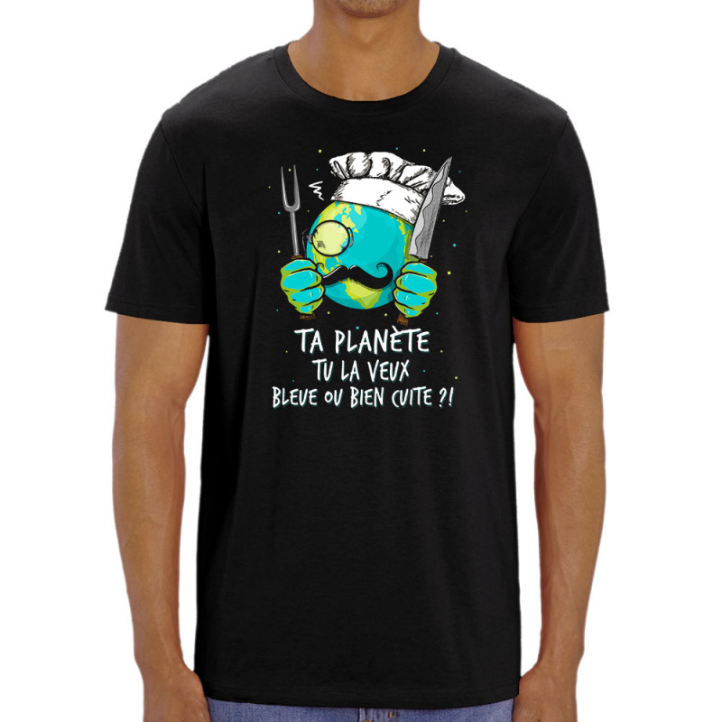 T-shirt homme coton bio noir Ta planète bleue ou bien cuite (Gondrax,Ecologie,Slogans Débiles)