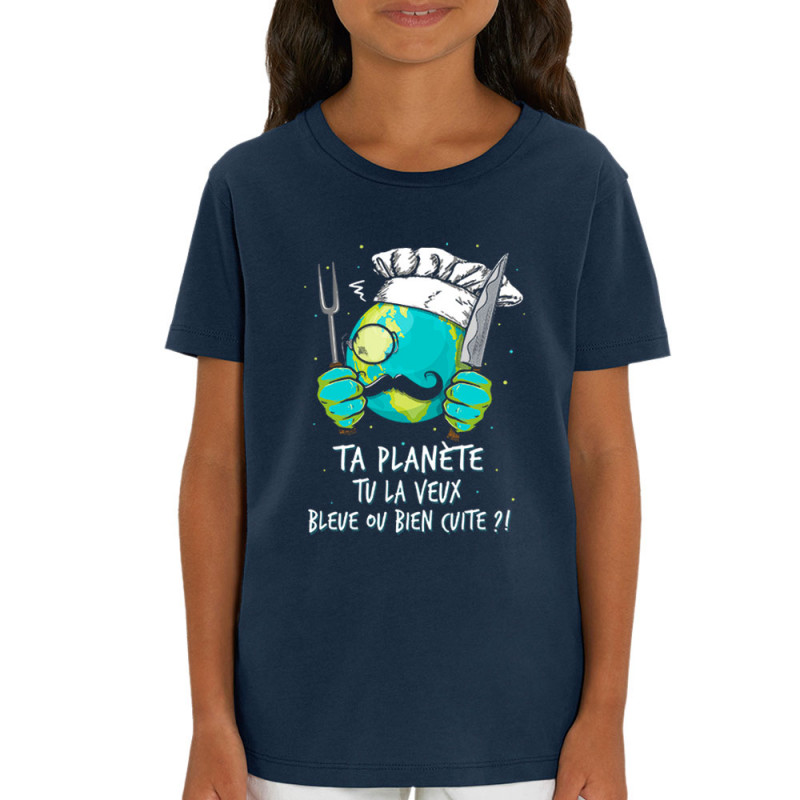 T-shirt enfant coton bio bleu marine Ta planète bleue ou bien cuite (Gondrax,Ecologie,Slogans Débiles)