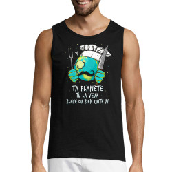 Débardeur homme noir Ta planète bleue ou bien cuite (Gondrax,Ecologie,Slogans Débiles)