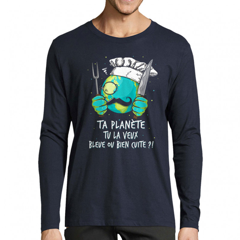 T-shirt homme manches longues bleu marine Ta planète bleue ou bien cuite (Gondrax,Ecologie,Slogans Débiles)