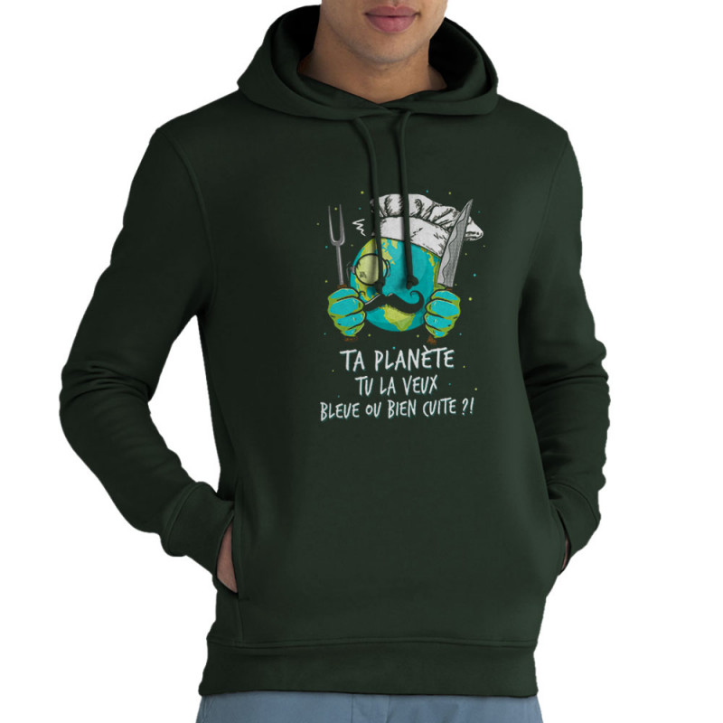 Sweat homme à capuche coton bio vert foncé Ta planète bleue ou bien cuite (Gondrax,Ecologie,Slogans Débiles)