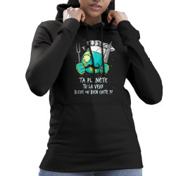Sweat femme à capuche noir Ta planète bleue ou bien cuite (Gondrax,Ecologie,Slogans Débiles)