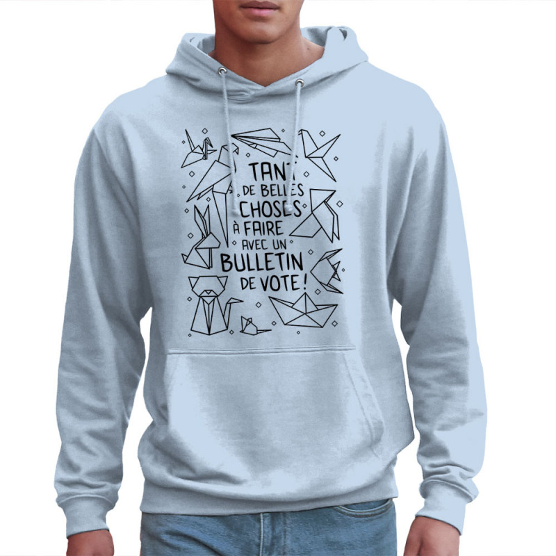 Sweat homme à capuche bleu ciel Tant de belles choses (Gondrax,Humour,Slogans engagés,Elections)