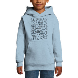 Sweat enfant à capuche bleu ciel Tant de belles choses (Gondrax,Humour,Slogans engagés,Elections)
