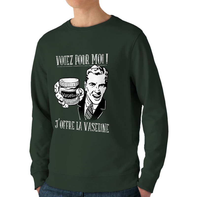 Sweat homme bio col rond vert foncé Votez pour moi Vaseline (Gondrax,Slogans engagés,Elections)