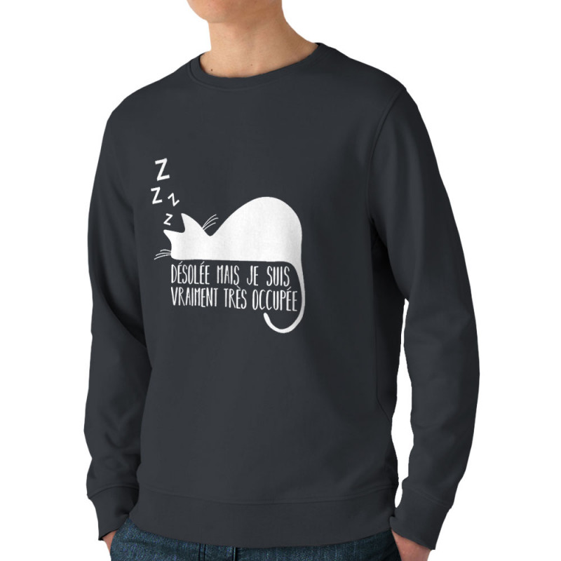 Sweat homme bio col rond gris anthracite Désolée mais je suis très occupée (Gondrax,Animaux,Humour,Chats,Paresse)