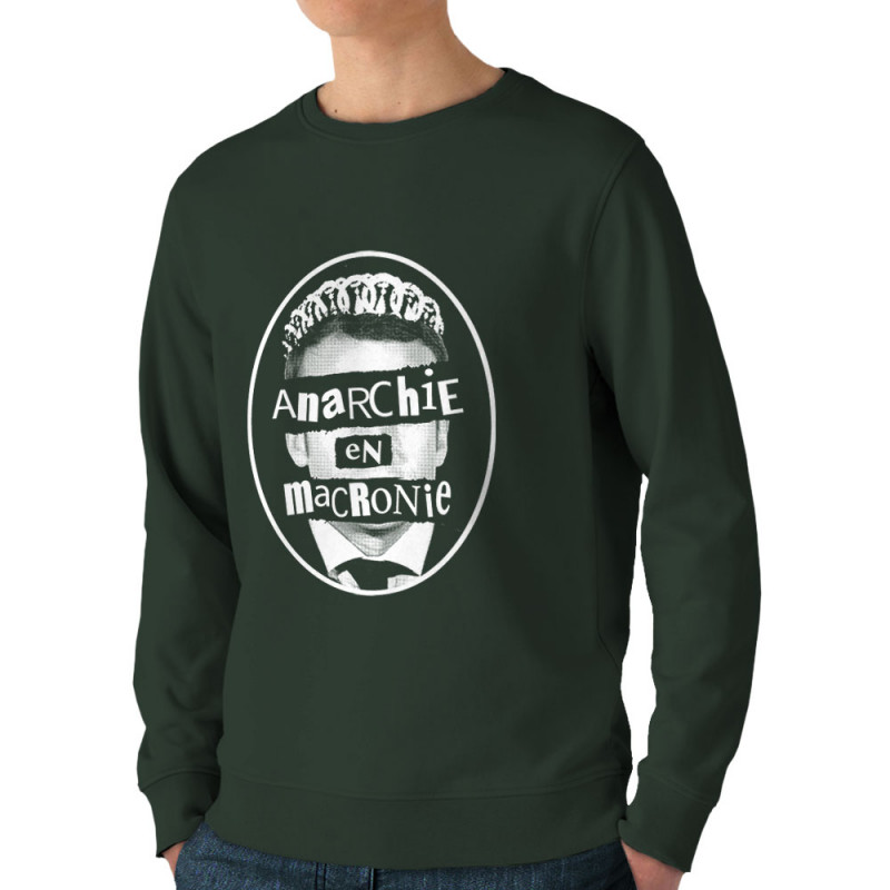 Sweat homme bio col rond vert foncé Anarchie en Macronie (Gondrax,Slogans engagés,Humour)
