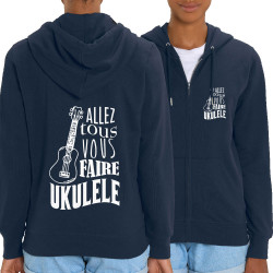 Sweat femme zippé à capuche coton bio bleu marine Allez tous vous faire Yukulélé (Humour,Slogans Débiles,Andy)