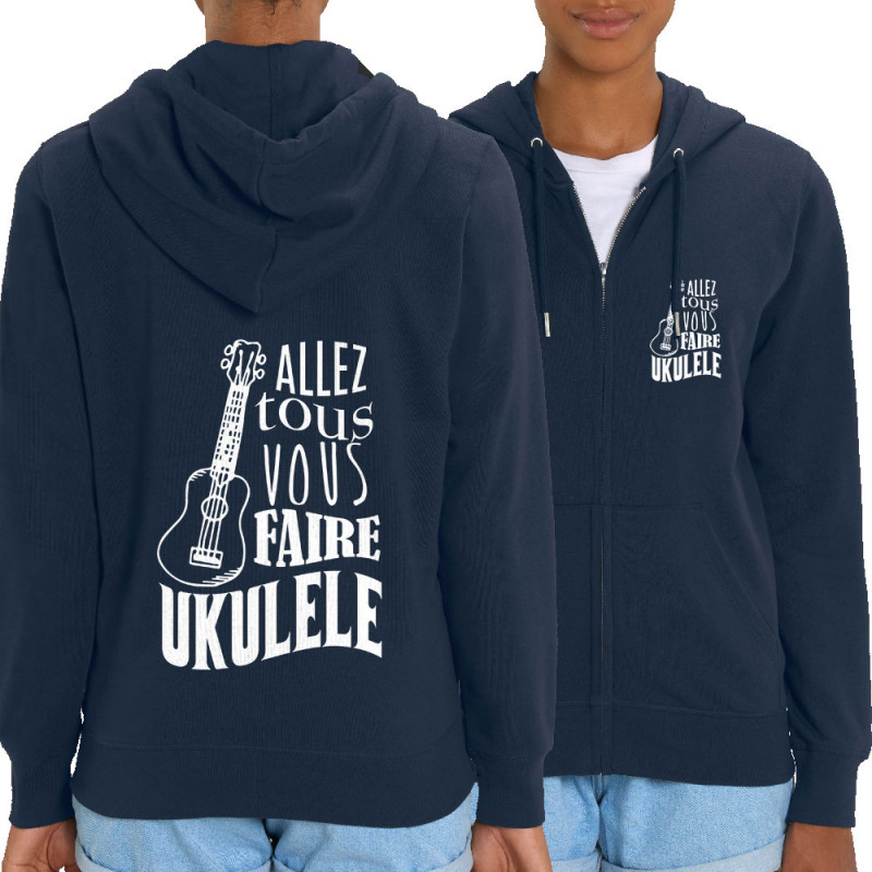 Sweat femme zippé à capuche coton bio bleu marine Allez tous vous faire Yukulélé (Humour,Slogans Débiles,Andy)