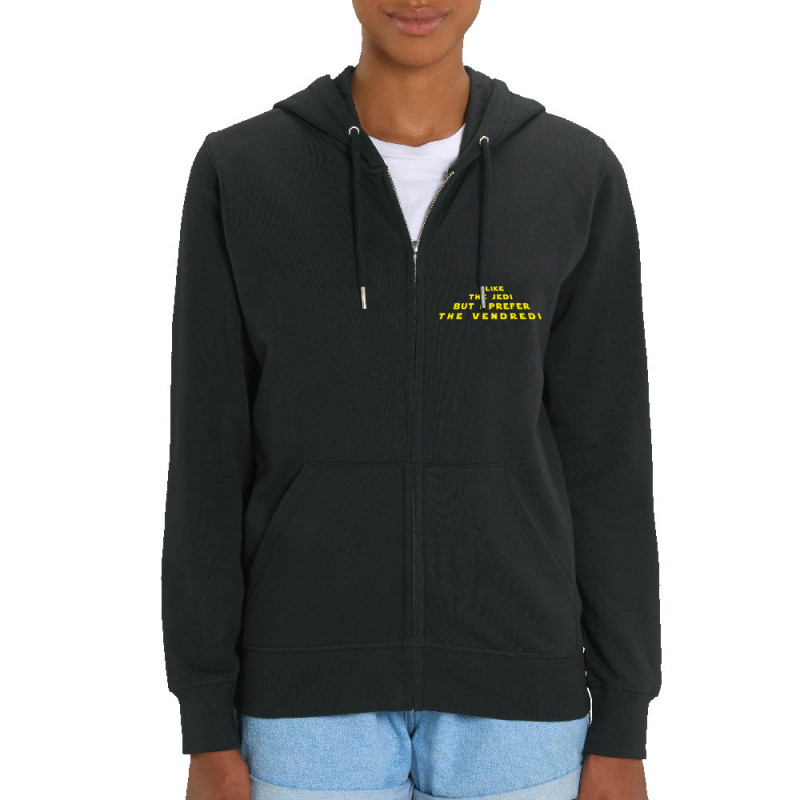 Sweat femme zippé à capuche coton bio noir I like the Jedi but I prefere the Vendredi (Lemerou,Humour,Star Wars)