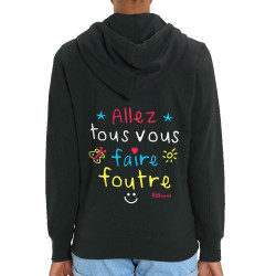 Sweat femme zippé à capuche coton bio noir Allez tous vous faire foutre (Le Duc,Slogans Débiles)