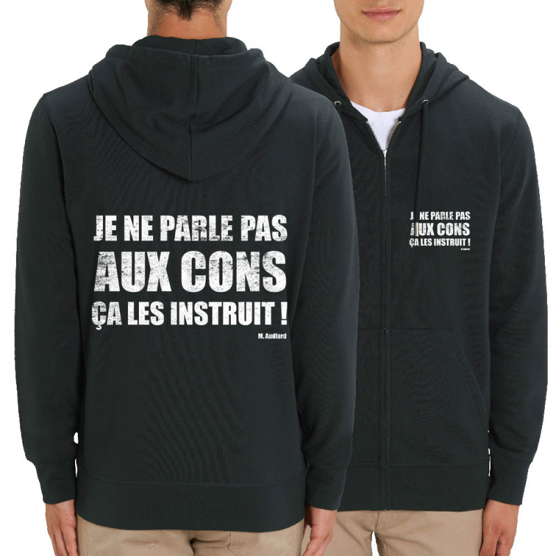 Sweat homme zippé à capuche coton bio noir Je ne parle pas aux cons (Gondrax,Films/Séries,Slogans Débiles)