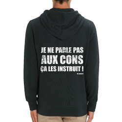 Sweat homme zippé à capuche coton bio noir Je ne parle pas aux cons (Gondrax,Films/Séries,Slogans Débiles)