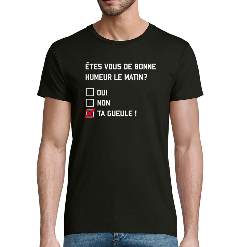 T-shirt homme coton bio noir Etes-vous de bonne humeur le matin (Lemerou,Humour,Enfer)