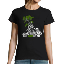 T-shirt femme noir Make Forest Not War (Gondrax,Ecologie,Slogans engagés)