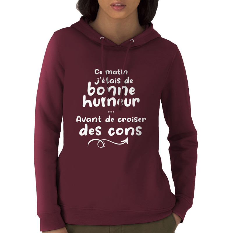 Sweat femme à capuche coton bio bordeaux Croiser des cons (Gondrax,Humour,Slogans Débiles)