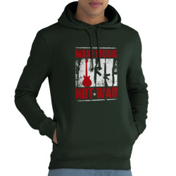 Sweat homme à capuche coton bio vert foncé Make Music Not War (Rock & Punk,Slogans engagés)