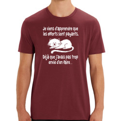 T-shirt homme coton bio bordeaux Les efforts sont payants (Gondrax,Humour,Animaux,Chats,Paresse)