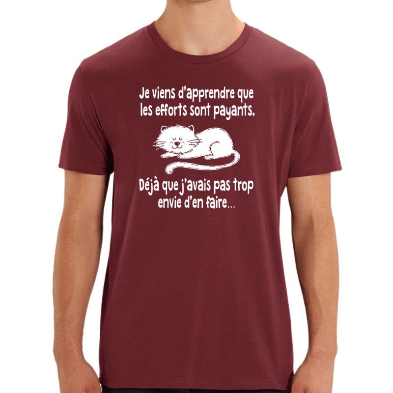 T-shirt homme coton bio bordeaux Les efforts sont payants (Gondrax,Humour,Animaux,Chats,Paresse)