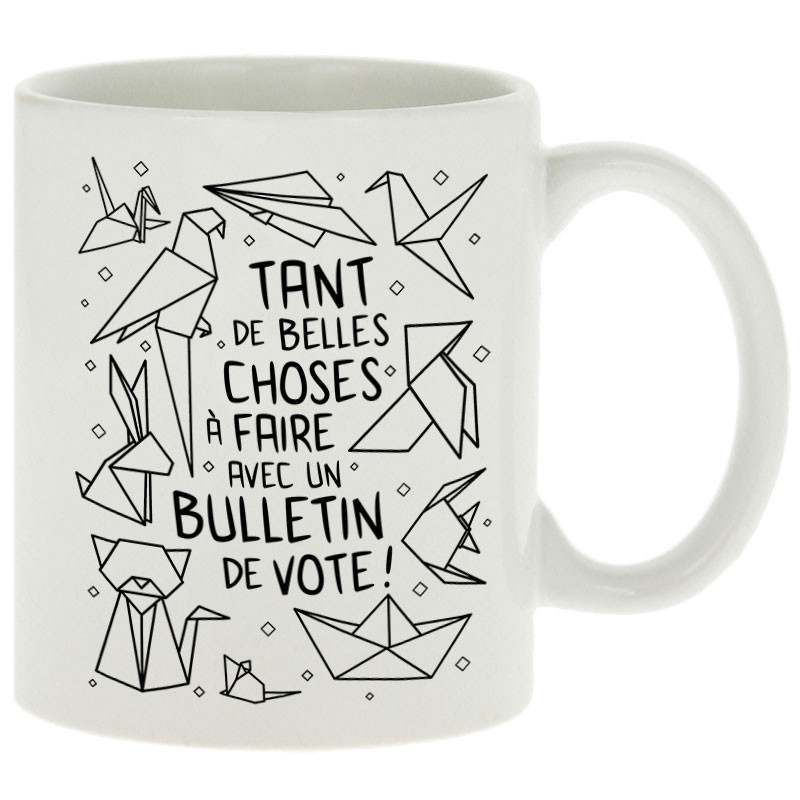 Mug blanc Tant de belles choses (Gondrax,Humour,Slogans engagés,Elections)