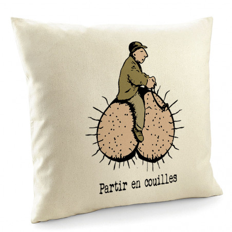 Coussin "Partir en couilles"