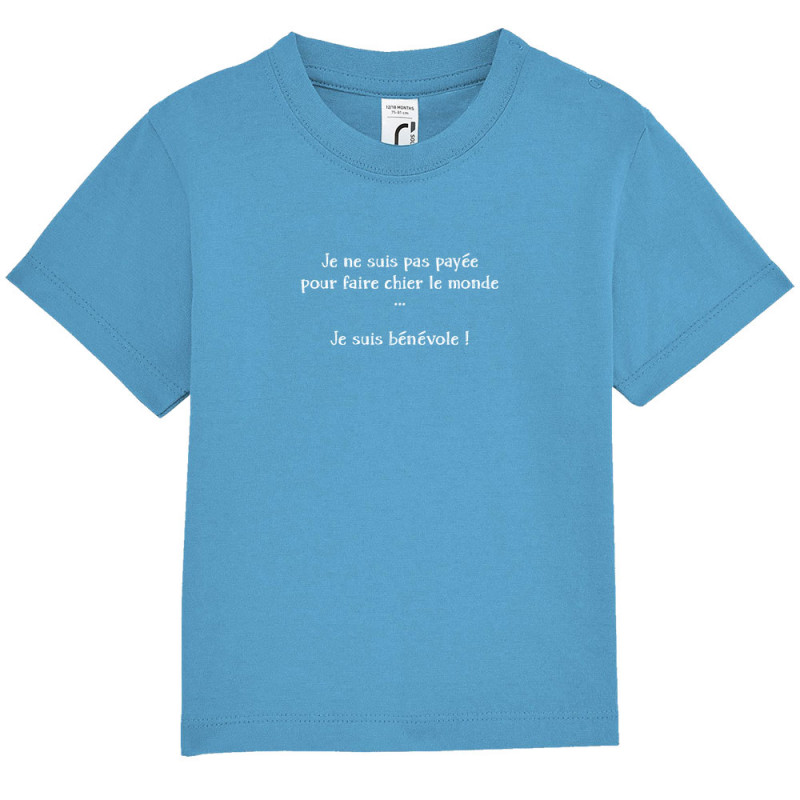 T-shirt bébé bleu azur Bénévole (Femme) (Gondrax,Slogans Débiles,Humour)