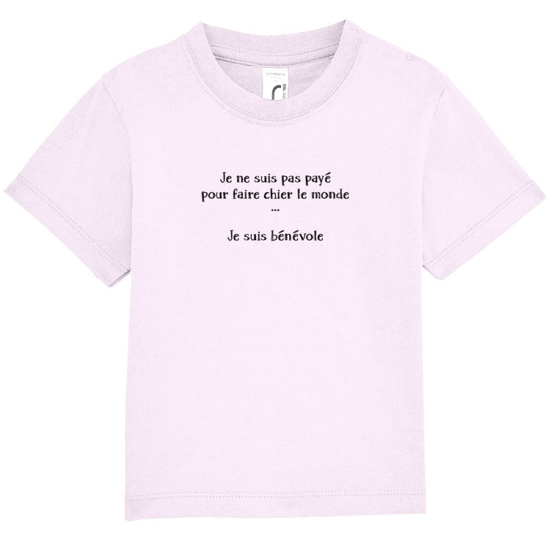 T-shirt bébé rose pale Bénévole (Homme) (Gondrax,Slogans Débiles,Humour)