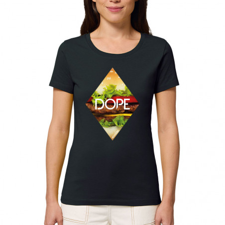 T-shirt femme coton bio "Dope"