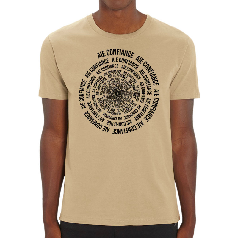 T-shirt homme coton bio naturel Aie confiance (Gondrax,Slogans Débiles,Humour)