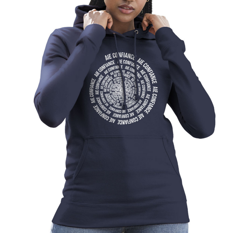 Sweat femme à capuche bleu marine Aie confiance (Gondrax,Slogans Débiles,Humour)