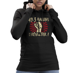 Sweat femme à capuche noir 49-3 raisons de se révolter (Gondrax,Slogans engagés)