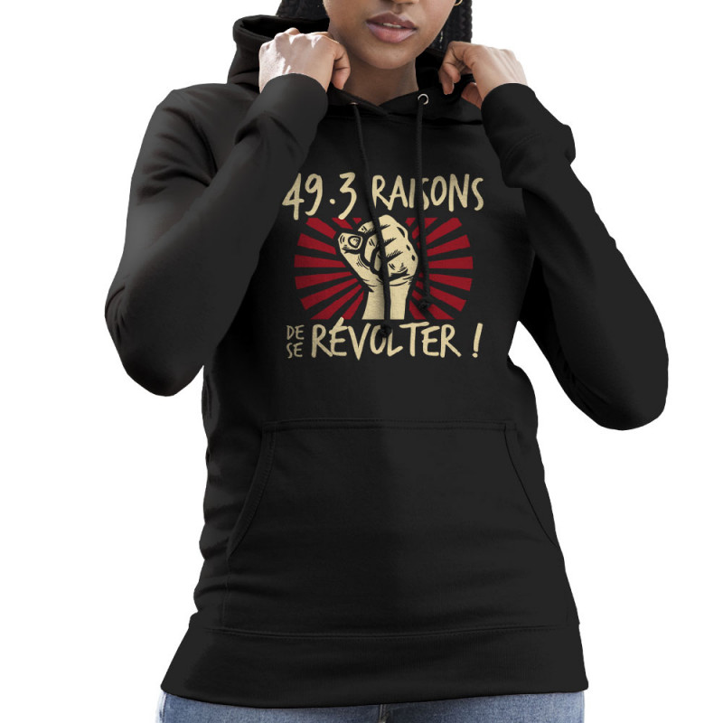 Sweat femme à capuche noir 49-3 raisons de se révolter (Gondrax,Slogans engagés)
