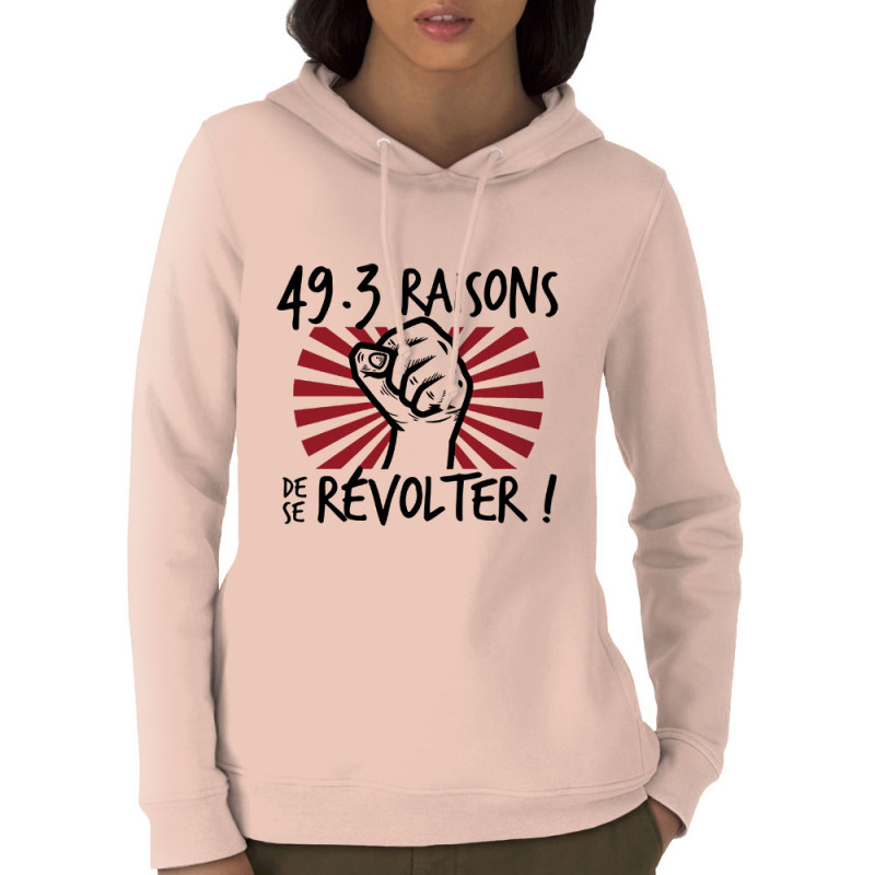 Sweat femme à capuche coton bio rose clair 49-3 raisons de se révolter (Gondrax,Slogans engagés)